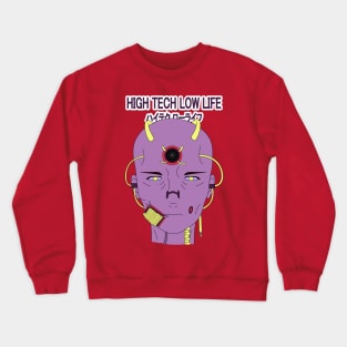 Higt Tech Low Life Crewneck Sweatshirt